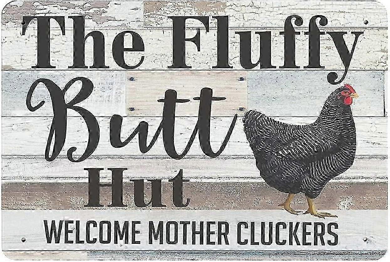 Placa de Metal 2025 Fluffy Butt Hut Welcome Mother Cluckers Decorat Tin Sign 8x12 Polegadas OU 12x16 Polegadas Mo