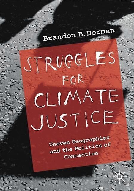 Struggles For Climate Justice by Brandon Barclay Derman Paperback