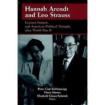 Hannah Arendt And Leo Strauss German Emigres And American Political Thought Afte - Cambridge University Press - Paperback - en Book