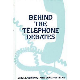 Behind The Telephone Debates - Carol L. Weinhaus - Hardcover - en Book