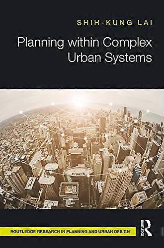 Planning within Complex Urban Systems