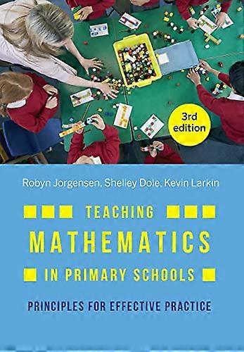 Teaching Mathematics in Primary Schools: Principles for effective practice