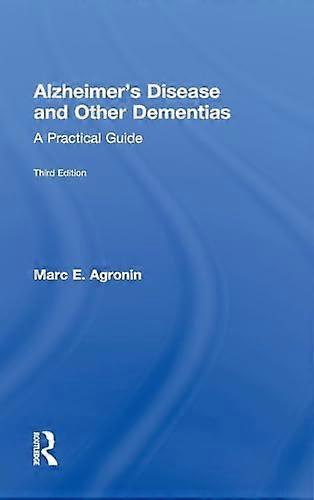 Alzheimers Disease and Other Dementias: A Practical Guide