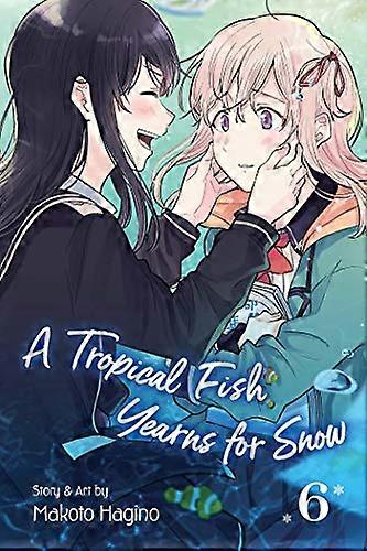 A Tropical Fish Yearns for Snow Vol. 6