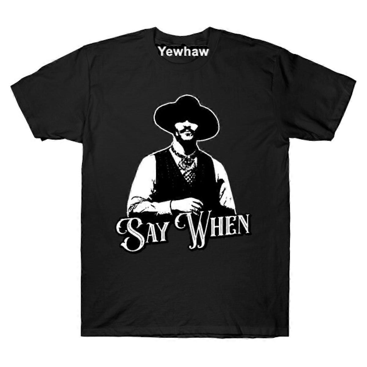 Say When V.2 T-shirt
