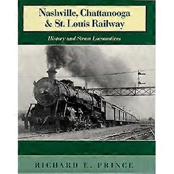 Nashville, Chattanooga en St. Louis Railway: Geschiedenis en Stoomlocomotieven