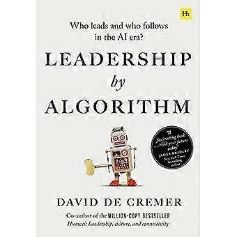 Leadership par algorithme : qui dirige et qui suit à l’ère de l’IA