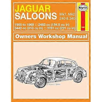 Jaguar Mk jag & II, 240 & 340 ägare verkstadshandbok: 55-69 (Haynes Service och bilreparationer manualer)