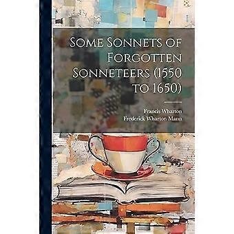 Einige Sonette vergessener Sonettisten (1550 bis 1650)