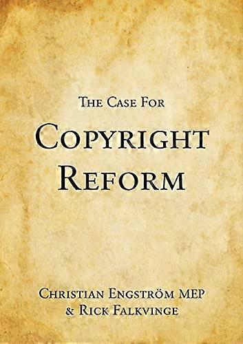 The Case for Copyright Reform
