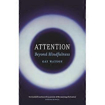 Attenzione: Di là di Mindfulness