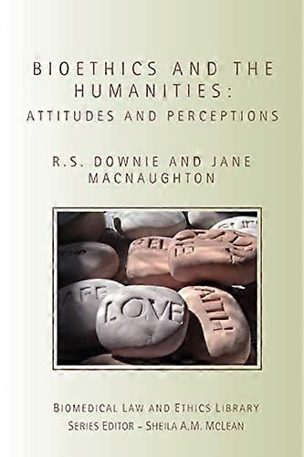 Bioethics and the Humanities: Attitudes and Perceptions