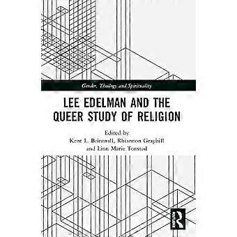 Lee Edelman And The Queer Study Of Religion - Taylor & Francis Ltd