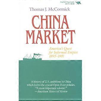 Mercado Chinês: A Busca Americana por um Império Informal (1893-1901) - Thomas J. McCormich - Brochura - Livro em Inglês - História
