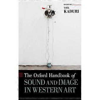 Oxford Handbook Of Sound And Image In Western Art