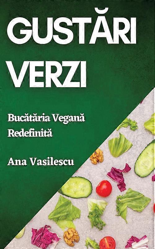 Gustri Verzi Buctria Vegan Redefinit