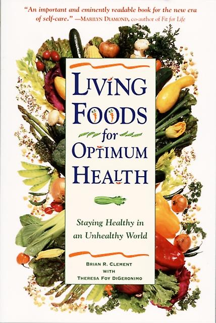 Living Foods For Optimum Health by Brian R. Clement Paperback Book