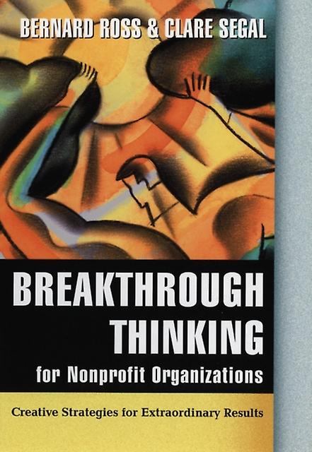 Breakthrough Thinking For Nonprofit Organizations by Ross Paperback Book