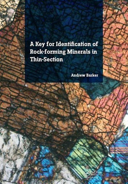 A Key For Identification Of Rockforming Minerals In Thin Section by Barker & Andrew J. University of Southampton & UK Paperback