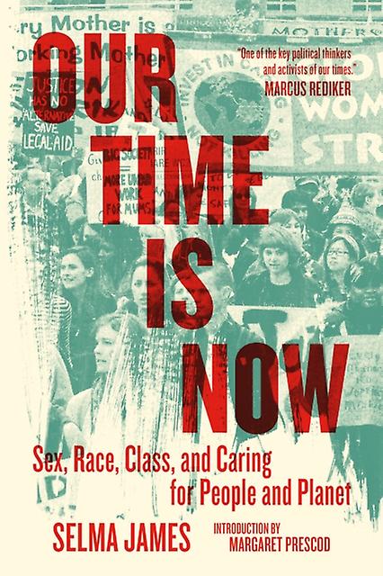 Our Time Is Now by Selma James Paperback