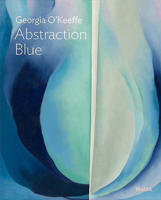 Georgia Okeeffe Abstraction Blue by Samantha Friedman Paperback
