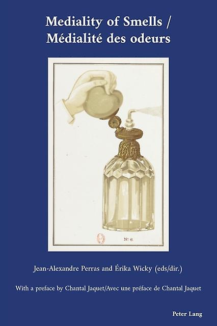 Mediality Of Smells Medialite Des Odeurs Paperback Book