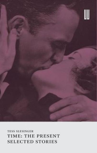 Time The Present - Tess Slesinger