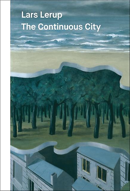 The Continuous City by Lars Lerup Hardback Book