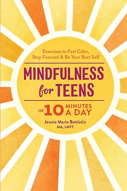 Mindfulness For Teens In 10 Minutes A Day by Jennie Battistin Paperback Book
