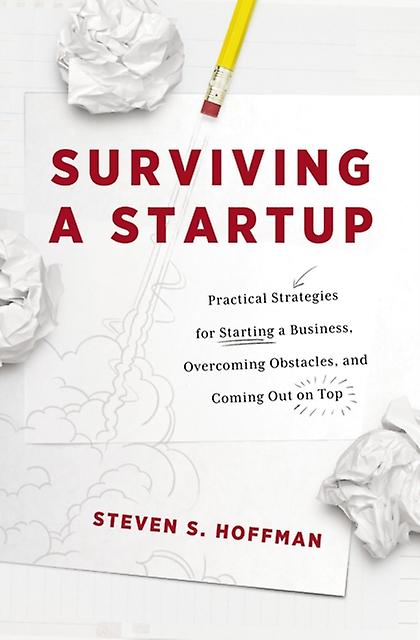 Surviving A Startup by Steven S. Hoffman Paperback