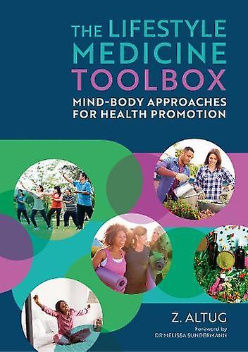 The Lifestyle Medicine Toolbox by OCS & Z. Altug & PT & DPT & DipACLM  Paperback