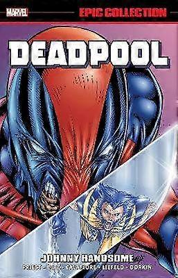 Deadpool Epic Collection: Johnny Handsome