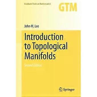 Introduction To Topological Manifolds - John Lee