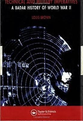 Technical and Military Imperatives