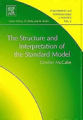 The Structure and Interpretation of the Standard Model