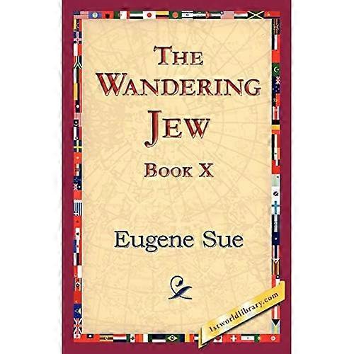 The Wandering Jew, Book X