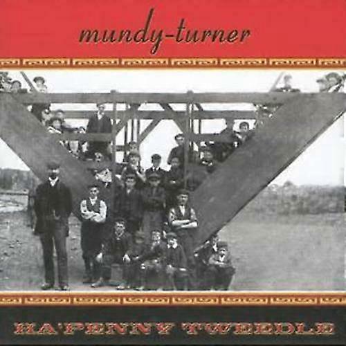 Mundy-Turner Hapenny Tweedle CD (2007)