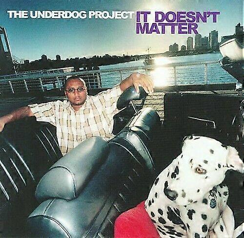 Underdog Projekt It Doesn't Matter CD