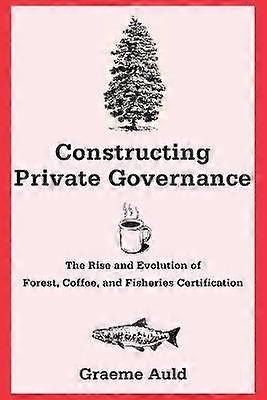Constructing Private Governance