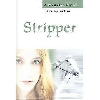 Stripper A Romance Novel