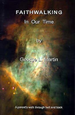 Faithwalking in Our Time