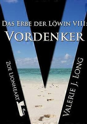 Das Erbe Der Lowin VIII: Vordenker