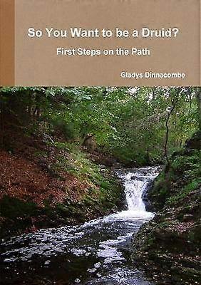 So You Want to be a Druid? - First Steps on the Path