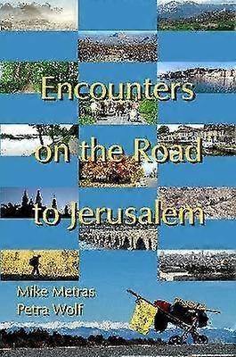 Encounters On the Road to Jerusalem