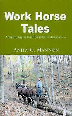 Work Horse Tales