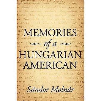 Memories of a Hungarian American