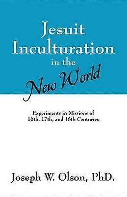 Jesuit Inculturation in the New World