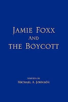 Jamie Foxx And the Boycott
