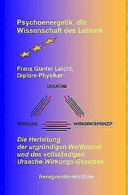 Psychoenergetik Die Wissenschaft Des Lebens