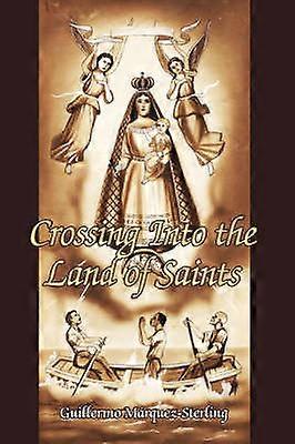 Crossing Into the Land of Saints